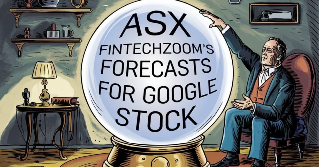 Crystal Ball Gazing: ASX Fintechzoom's Forecasts for Google Stock