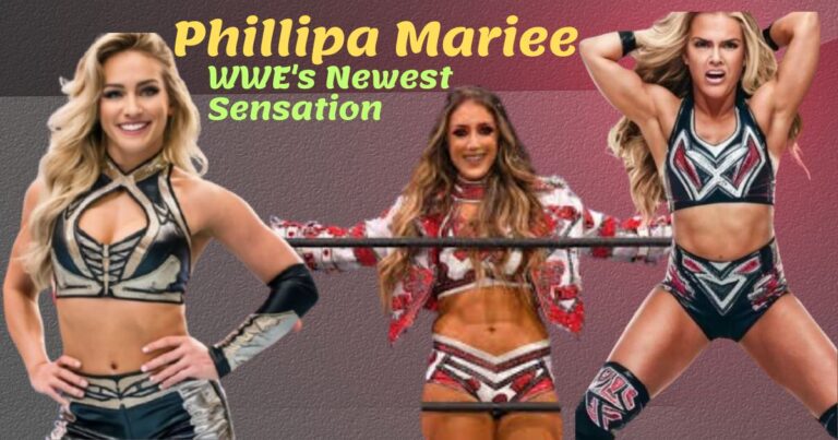 Phillipa Mariee: The Unstoppable Rise of WWE's Newest Sensation