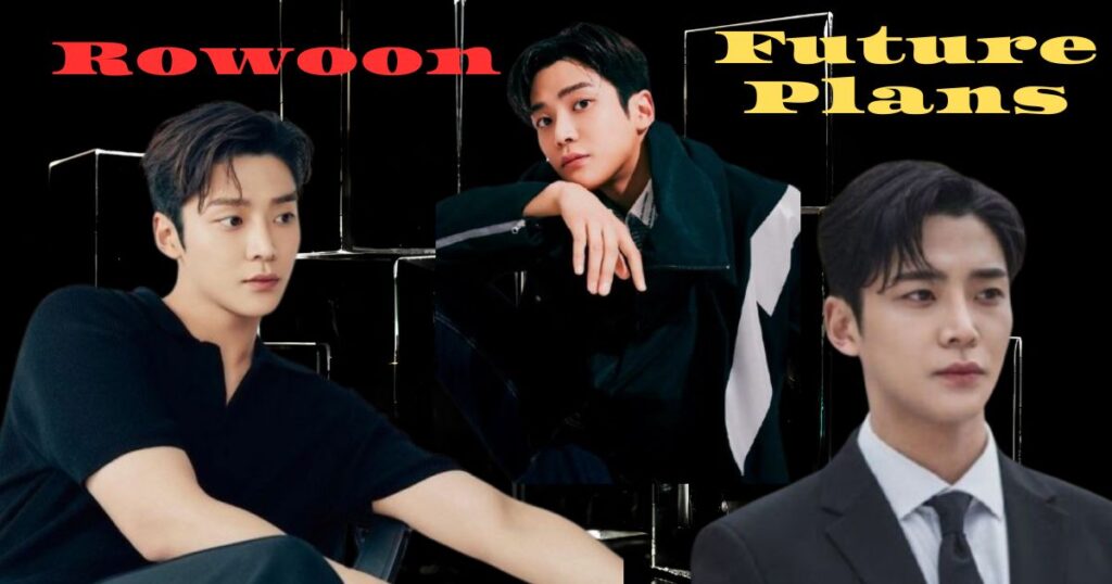 Rowoon's Future Plans and Goals: What's Next for the Star?