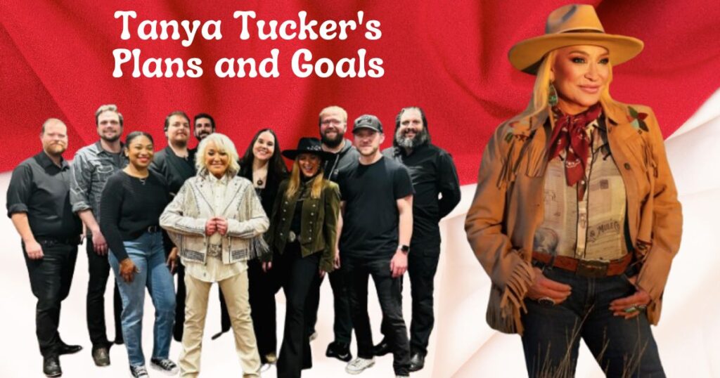 Tanya Tucker's Future Plans and Goals