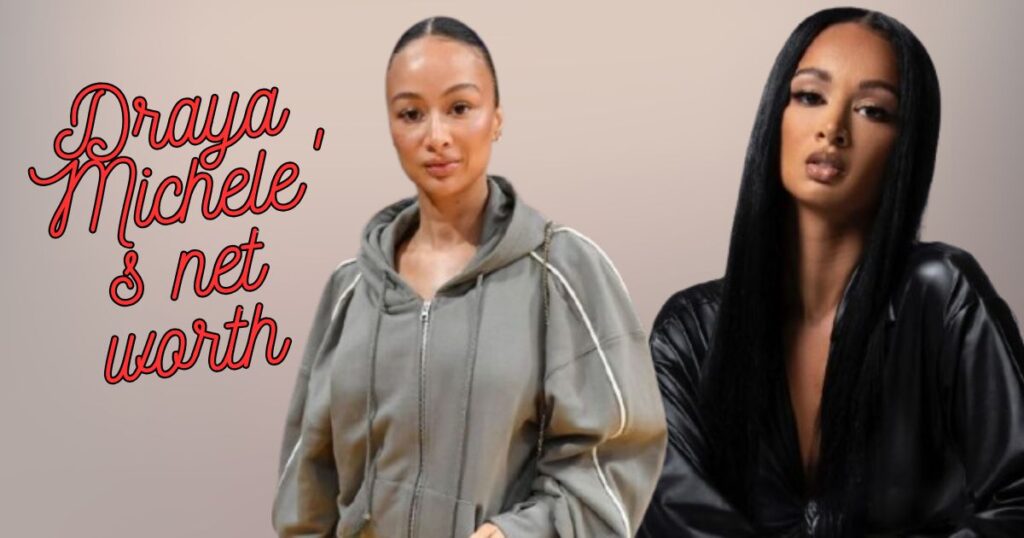 What is Draya Michele's net worth?